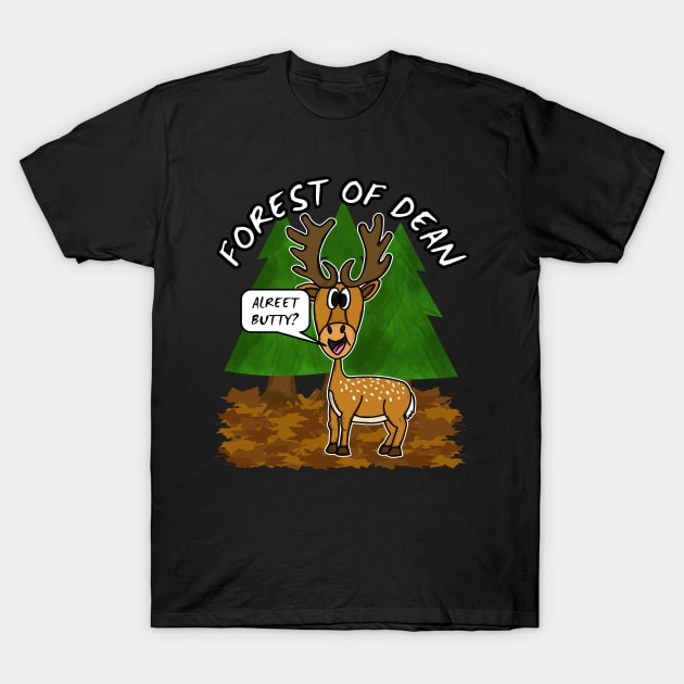 Forest Of Dean Deer Funny Gloucestershire T-Shirt by doodlerob